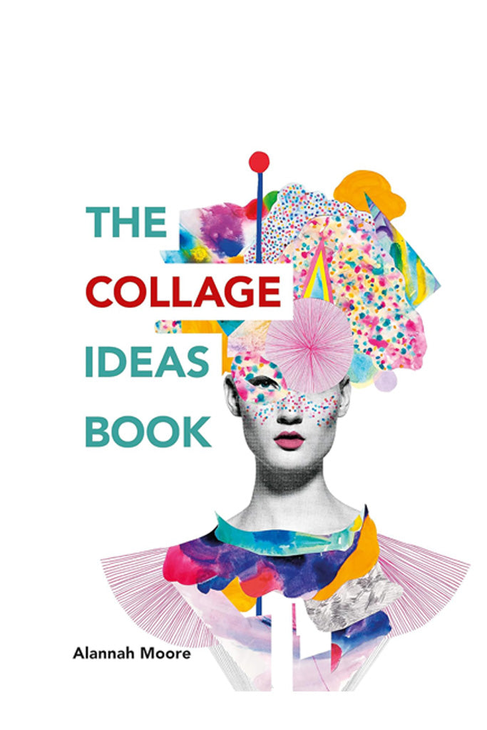 The Collage Ideas Book By Alannah Moore
