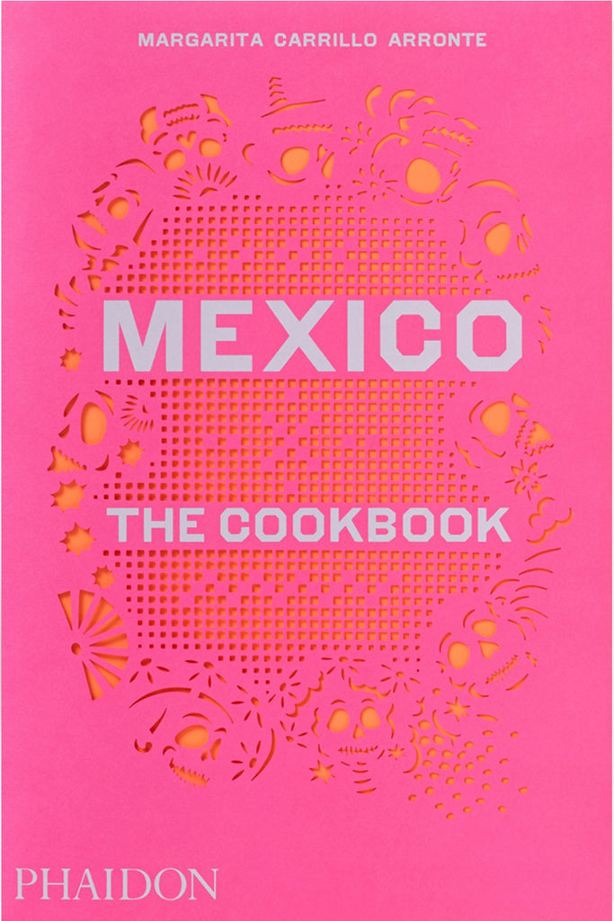 Mexico: The Cookbook By Margarita Carrillo Arronte